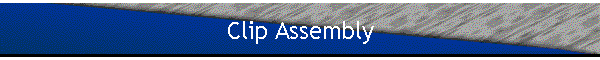 Clip Assembly